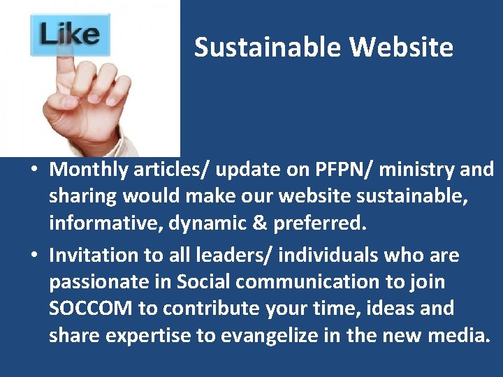 Sustainable Website • Monthly articles/ update on PFPN/ ministry and sharing would make our