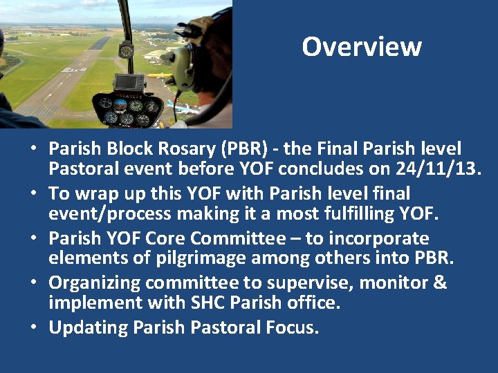 Overview • Parish Block Rosary (PBR) - the Final Parish level Pastoral event before