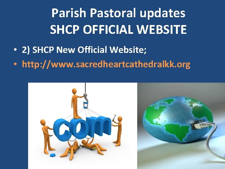 Parish Pastoral updates SHCP OFFICIAL WEBSITE • 2) SHCP New Official Website; • http: