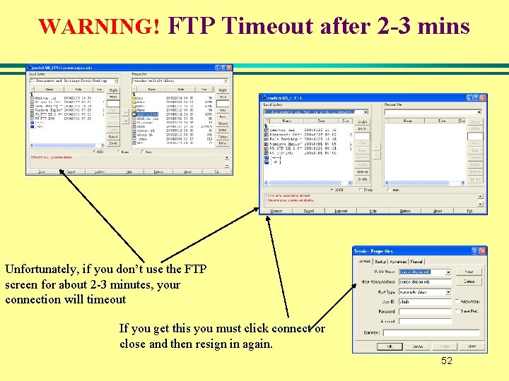 WARNING! FTP Timeout after 2 -3 mins Unfortunately, if you don’t use the FTP WARNING! FTP Timeout after 2 -3 mins Unfortunately, if you don’t use the FTP