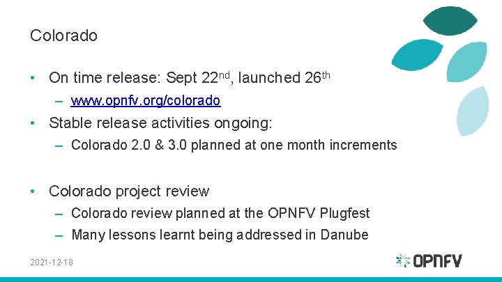 Colorado • On time release: Sept 22 nd, launched 26 th – www. opnfv.