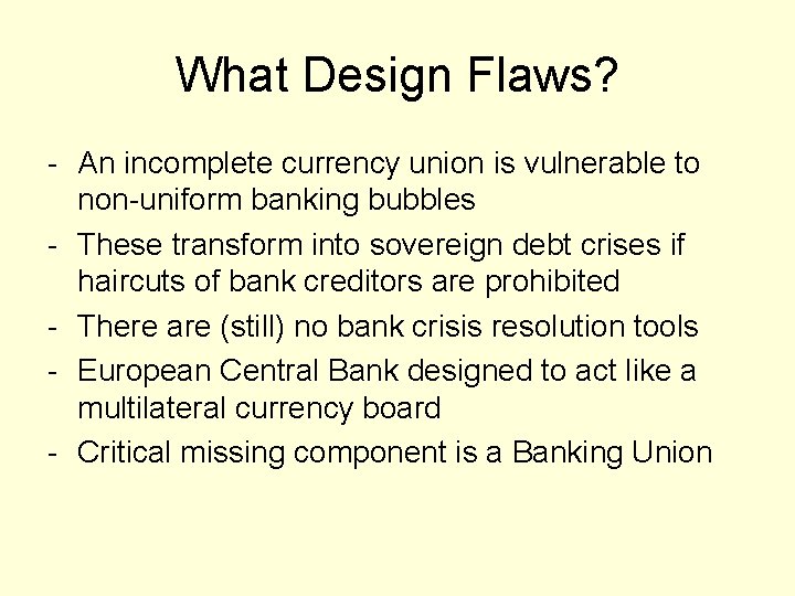 What Design Flaws? - An incomplete currency union is vulnerable to non-uniform banking bubbles