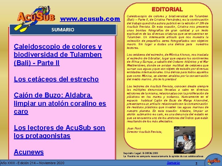 EDITORIAL www. acusub. com SUMARIO Caleidoscopio de colores y biodiversidad de Tulamben (Bali) -