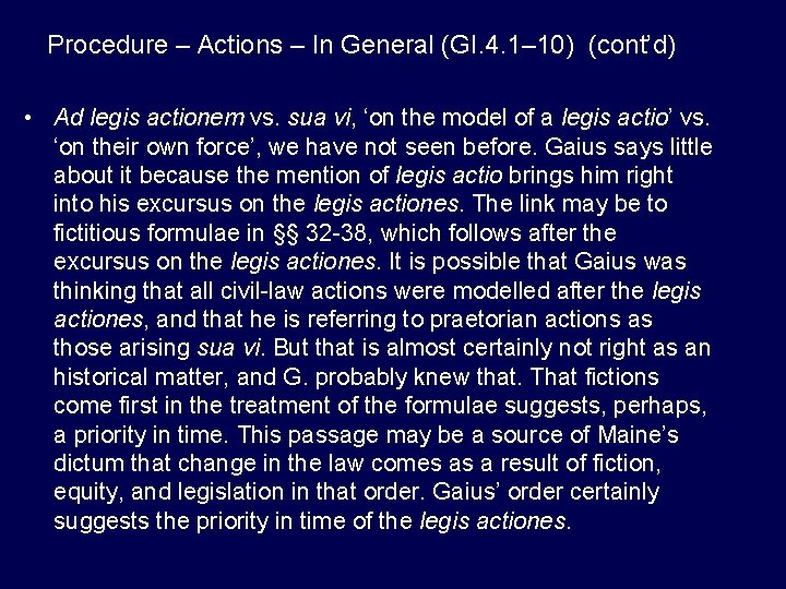Procedure – Actions – In General (GI. 4. 1– 10) (cont’d) • Ad legis