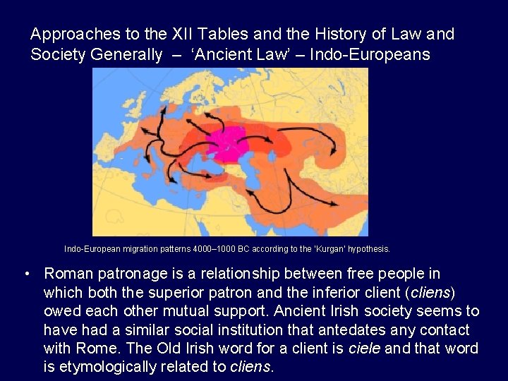 Approaches to the XII Tables and the History of Law and Society Generally –
