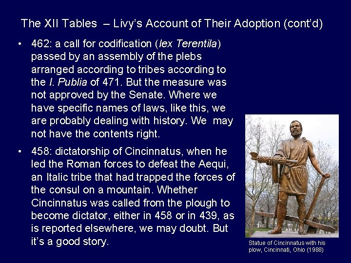 The XII Tables – Livy’s Account of Their Adoption (cont’d) • 462: a call