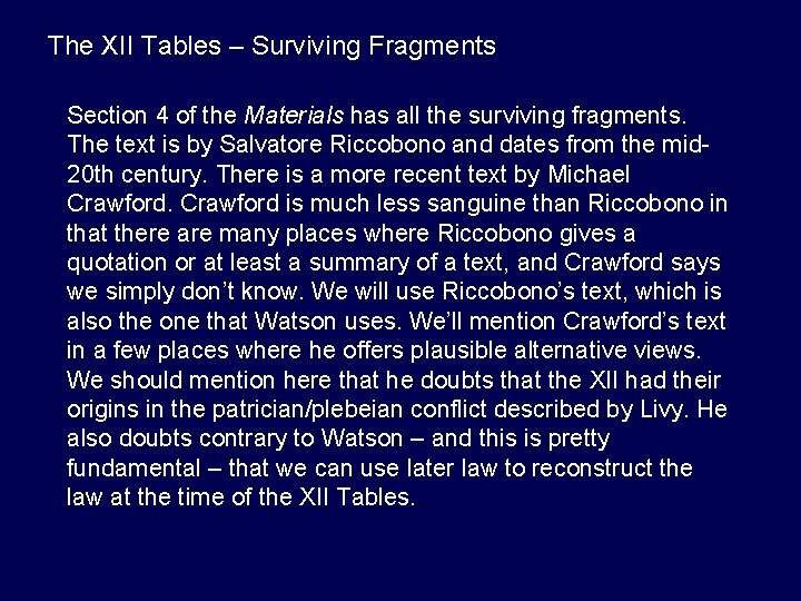 The XII Tables – Surviving Fragments Section 4 of the Materials has all the