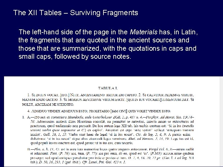 The XII Tables – Surviving Fragments The left-hand side of the page in the