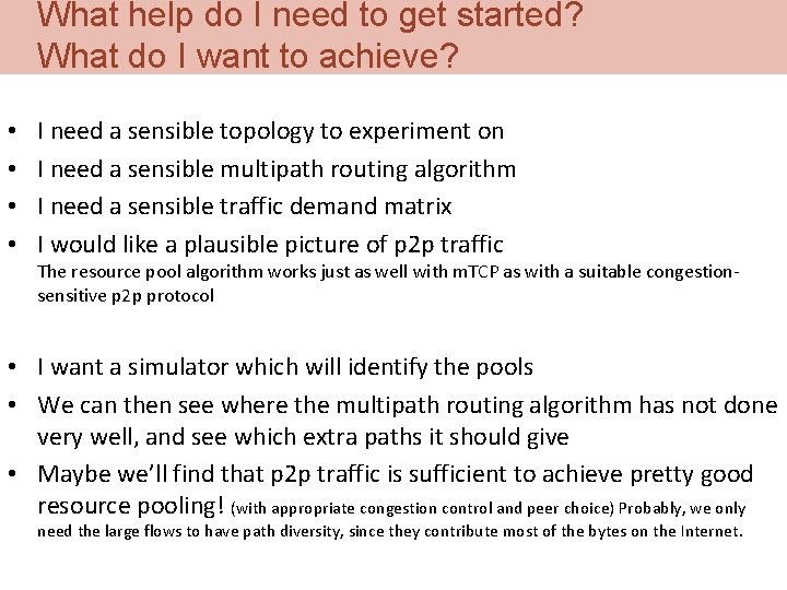 What help do I need to get started? What do I want to achieve?