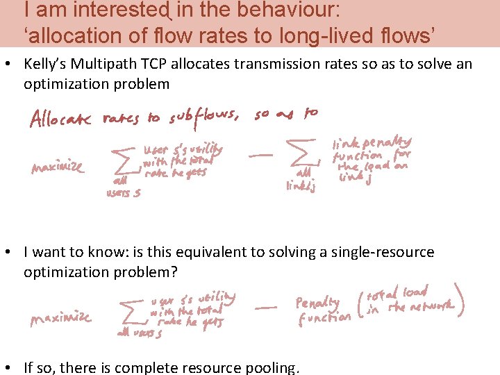 I am interested in the behaviour: ‘allocation of flow rates to long-lived flows’ •