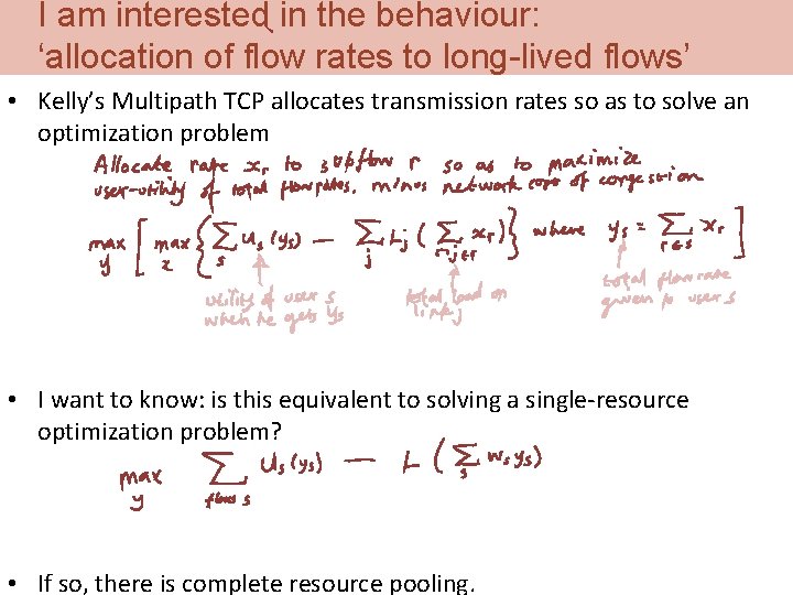 I am interested in the behaviour: ‘allocation of flow rates to long-lived flows’ •