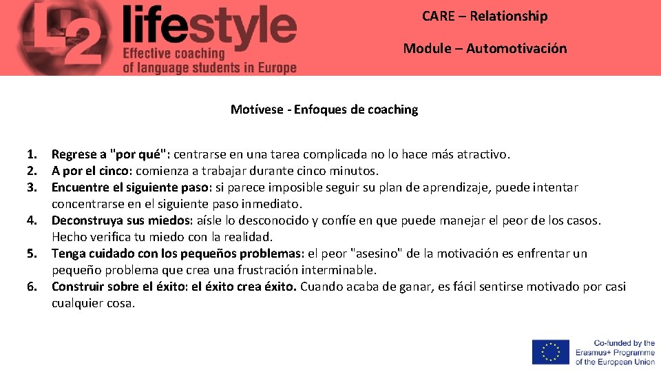 CARE – Relationship Module – Automotivación Motívese - Enfoques de coaching 1. Regrese a