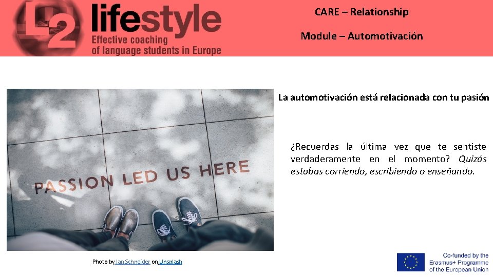 CARE – Relationship Module – Automotivación La automotivación está relacionada con tu pasión ¿Recuerdas