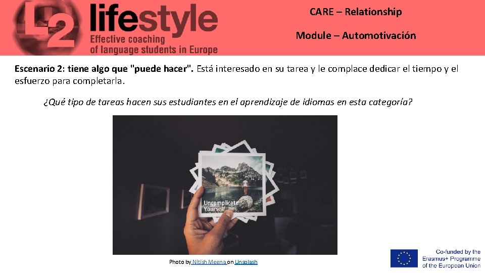 CARE – Relationship Module – Automotivación Escenario 2: tiene algo que "puede hacer". Está