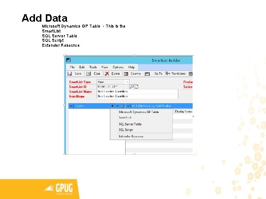 Add Data Microsoft Dynamics GP Table - This is the Smart. List SQL Server