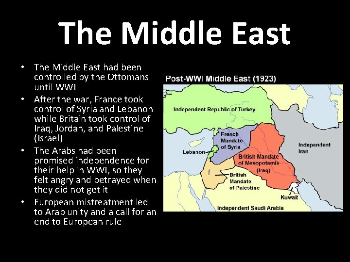 The Middle East • The Middle East had been controlled by the Ottomans until