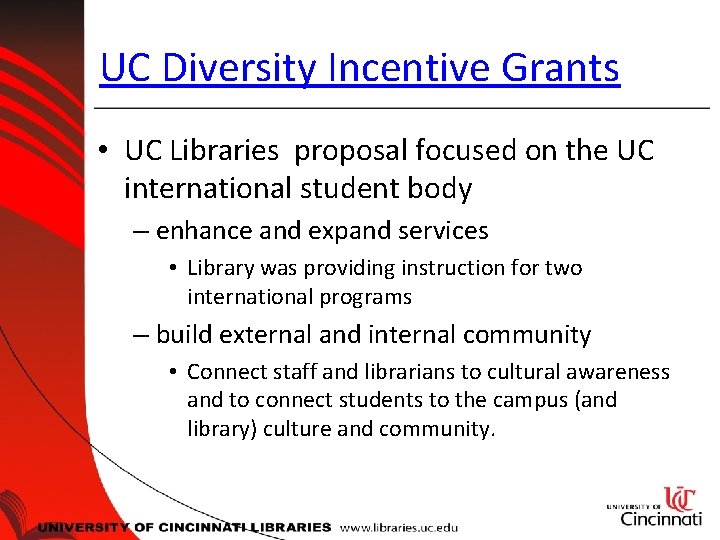 UC Diversity Incentive Grants • UC Libraries proposal focused on the UC international student