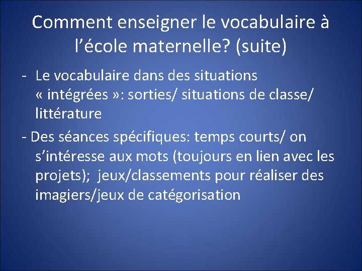 Comment enseigner le vocabulaire à l’école maternelle? (suite) - Le vocabulaire dans des situations