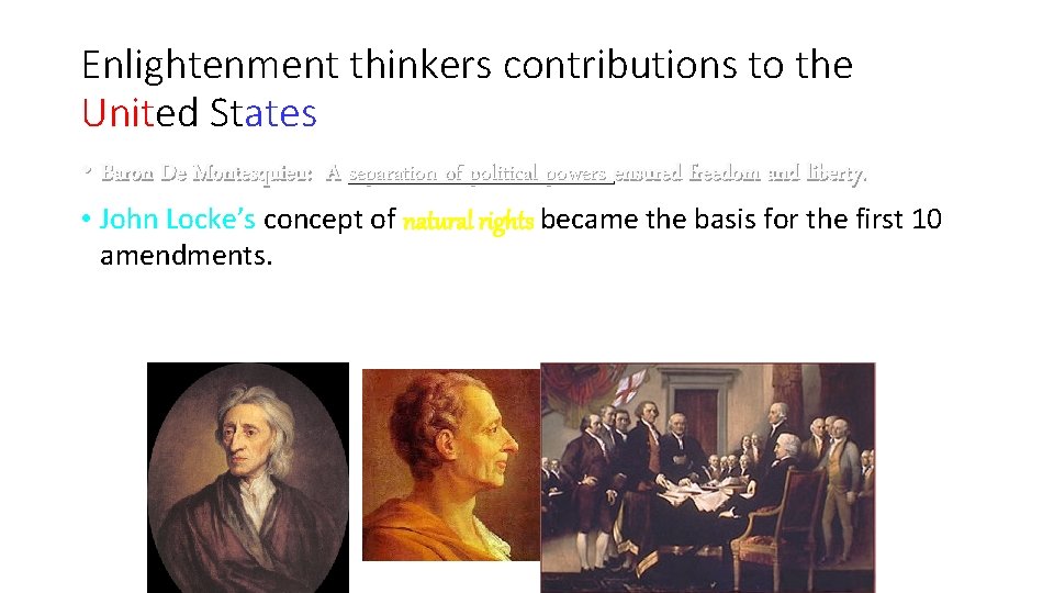 Enlightenment thinkers contributions to the United States • Baron De Montesquieu: A separation of