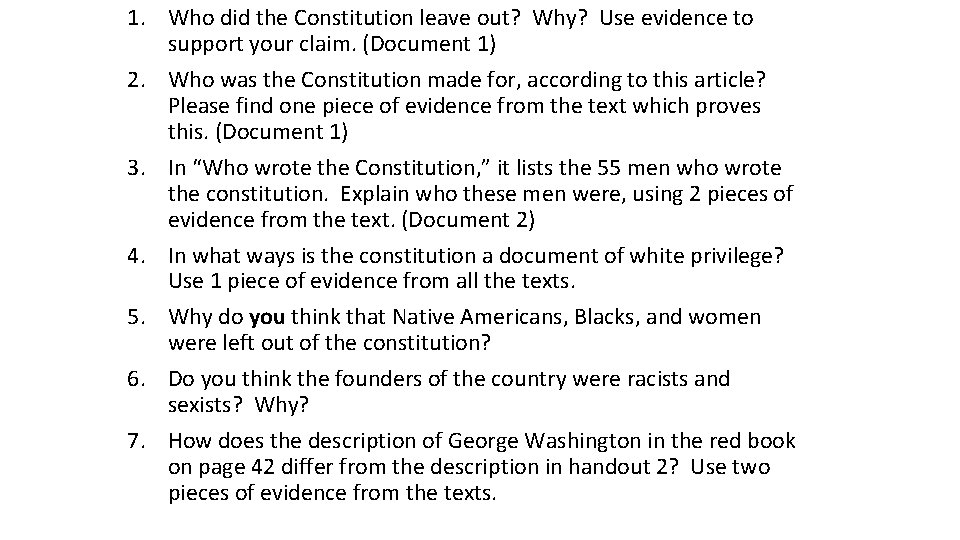 1. Who did the Constitution leave out? Why? Use evidence to support your claim.