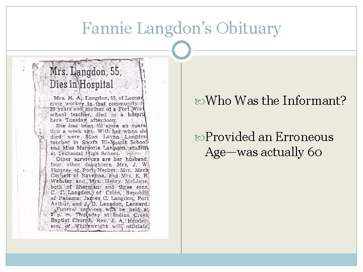 Fannie Langdon’s Obituary Who Was the Informant? Provided an Erroneous Age—was actually 60 