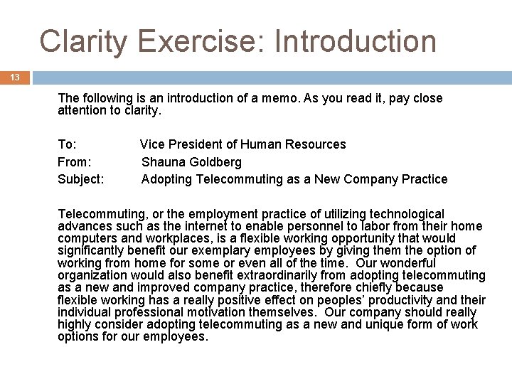 Clarity Exercise: Introduction 13 The following is an introduction of a memo. As you