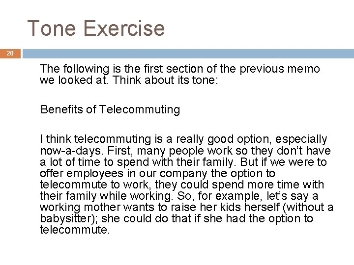 Tone Exercise 20 The following is the first section of the previous memo we