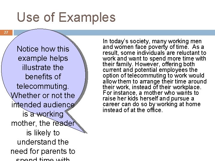 Use of Examples 27 Notice how this example helps illustrate the benefits of telecommuting.