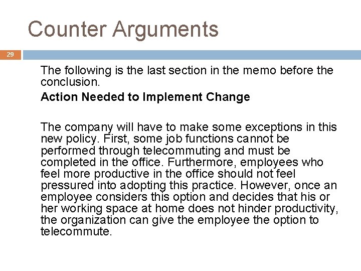Counter Arguments 29 The following is the last section in the memo before the