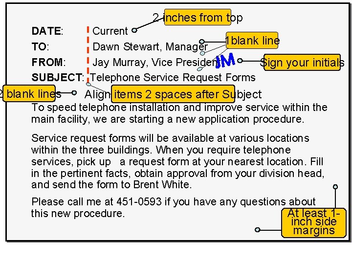 Formatting Hard-Copy Current 1 blank line Dawn Stewart, Manager Memos Jay Murray, Vice President.