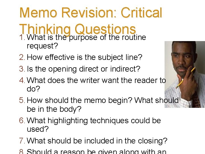 Memo Revision: Critical Thinking Questions 1. What is the purpose of the routine request?