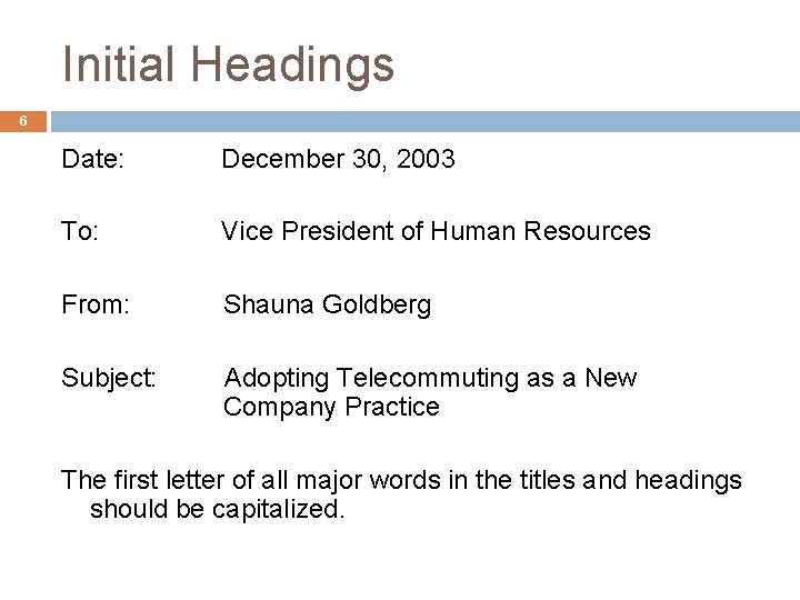Initial Headings 6 Date: December 30, 2003 To: Vice President of Human Resources From: