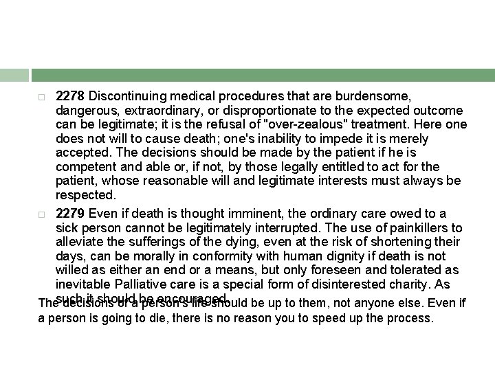 2278 Discontinuing medical procedures that are burdensome, dangerous, extraordinary, or disproportionate to the expected