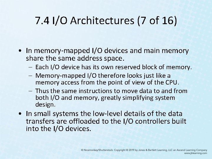7. 4 I/O Architectures (7 of 16) • In memory-mapped I/O devices and main 7. 4 I/O Architectures (7 of 16) • In memory-mapped I/O devices and main