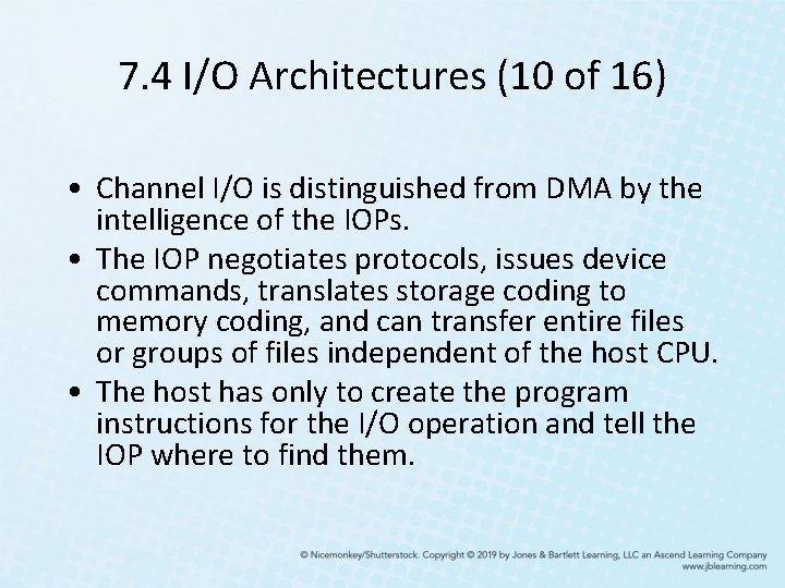 7. 4 I/O Architectures (10 of 16) • Channel I/O is distinguished from DMA 7. 4 I/O Architectures (10 of 16) • Channel I/O is distinguished from DMA