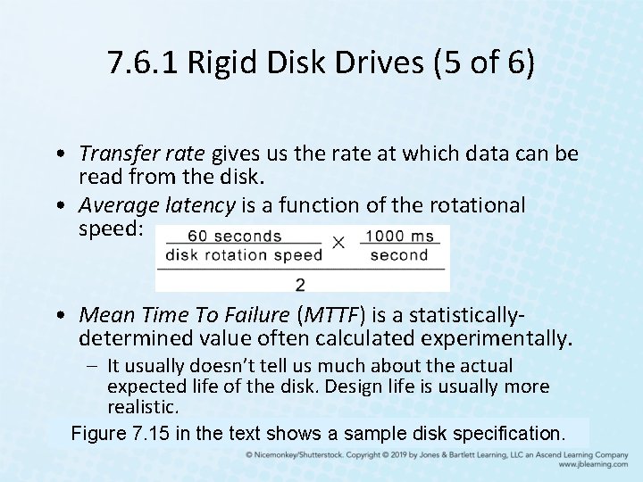 7. 6. 1 Rigid Disk Drives (5 of 6) • Transfer rate gives us 7. 6. 1 Rigid Disk Drives (5 of 6) • Transfer rate gives us
