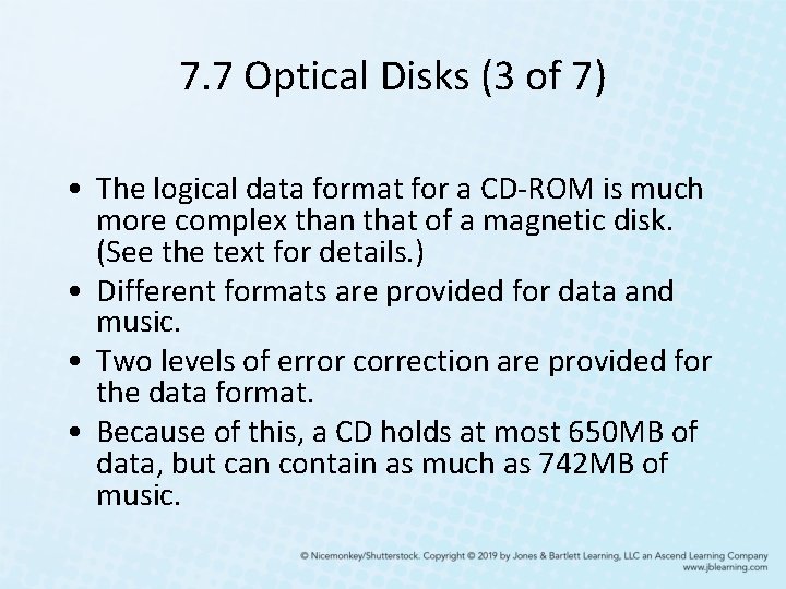 7. 7 Optical Disks (3 of 7) • The logical data format for a 7. 7 Optical Disks (3 of 7) • The logical data format for a