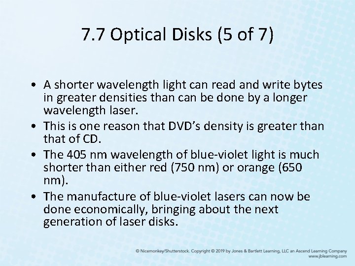 7. 7 Optical Disks (5 of 7) • A shorter wavelength light can read 7. 7 Optical Disks (5 of 7) • A shorter wavelength light can read