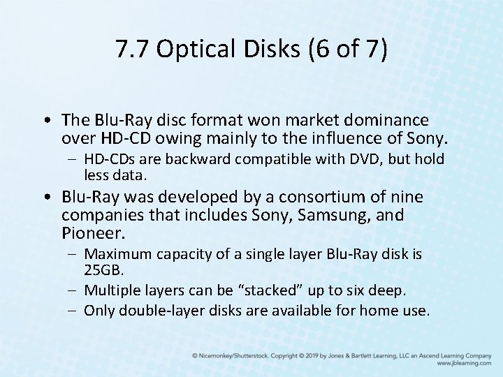 7. 7 Optical Disks (6 of 7) • The Blu-Ray disc format won market 7. 7 Optical Disks (6 of 7) • The Blu-Ray disc format won market