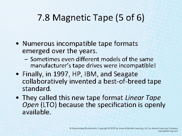 7. 8 Magnetic Tape (5 of 6) • Numerous incompatible tape formats emerged over 7. 8 Magnetic Tape (5 of 6) • Numerous incompatible tape formats emerged over