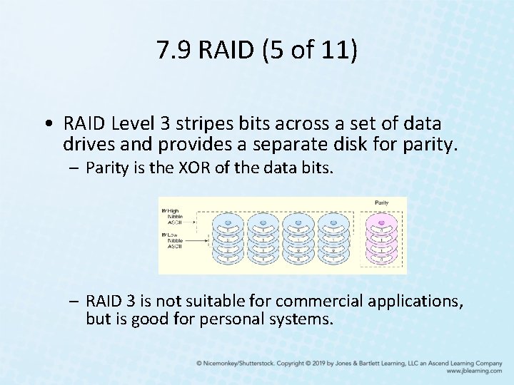 7. 9 RAID (5 of 11) • RAID Level 3 stripes bits across a 7. 9 RAID (5 of 11) • RAID Level 3 stripes bits across a