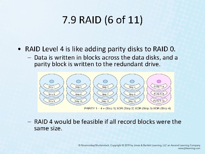 7. 9 RAID (6 of 11) • RAID Level 4 is like adding parity 7. 9 RAID (6 of 11) • RAID Level 4 is like adding parity