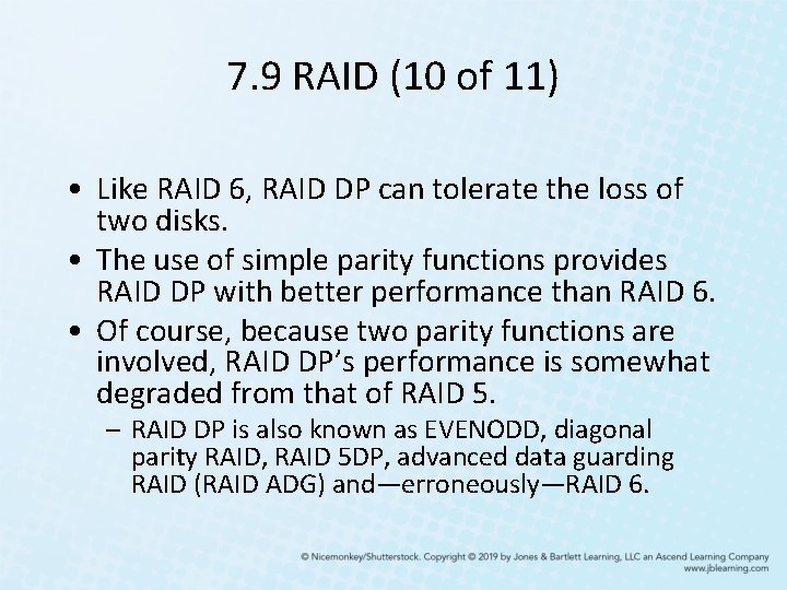 7. 9 RAID (10 of 11) • Like RAID 6, RAID DP can tolerate 7. 9 RAID (10 of 11) • Like RAID 6, RAID DP can tolerate