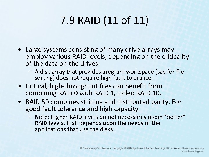 7. 9 RAID (11 of 11) • Large systems consisting of many drive arrays 7. 9 RAID (11 of 11) • Large systems consisting of many drive arrays