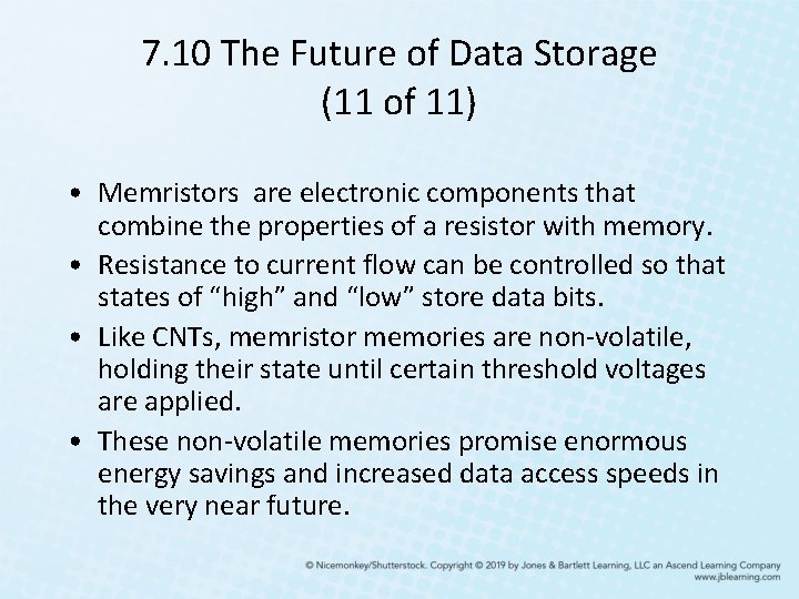 7. 10 The Future of Data Storage (11 of 11) • Memristors are electronic 7. 10 The Future of Data Storage (11 of 11) • Memristors are electronic