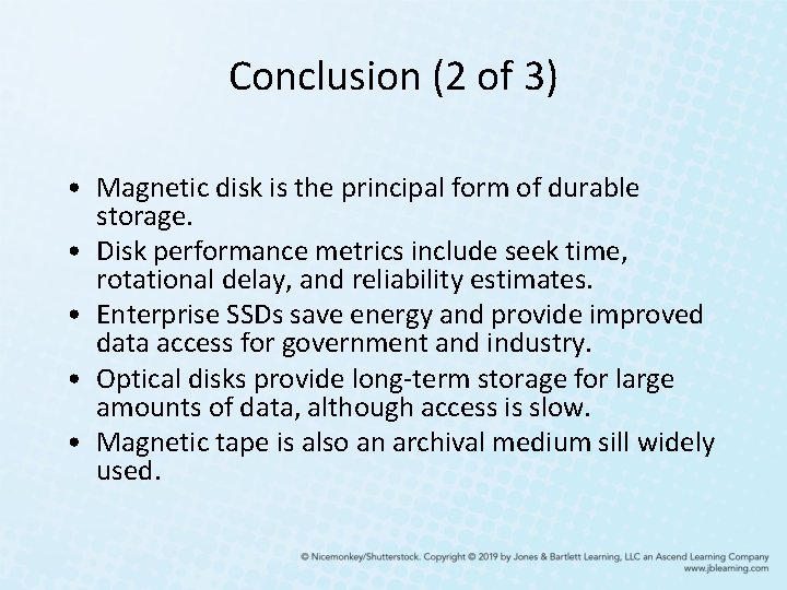 Conclusion (2 of 3) • Magnetic disk is the principal form of durable storage. Conclusion (2 of 3) • Magnetic disk is the principal form of durable storage.