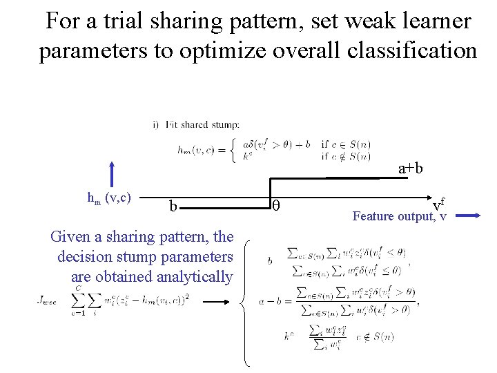 For a trial sharing pattern, set weak learner parameters to optimize overall classification a+b