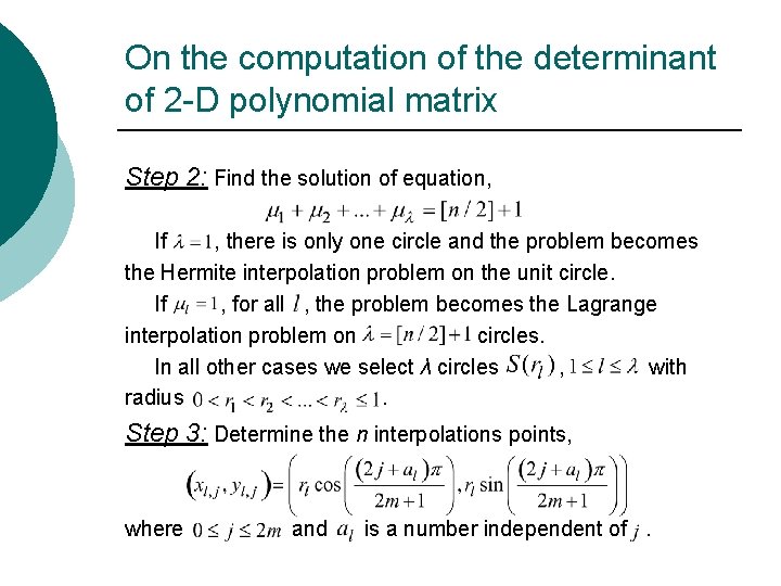 On the computation of the determinant of 2 -D polynomial matrix Step 2: Find