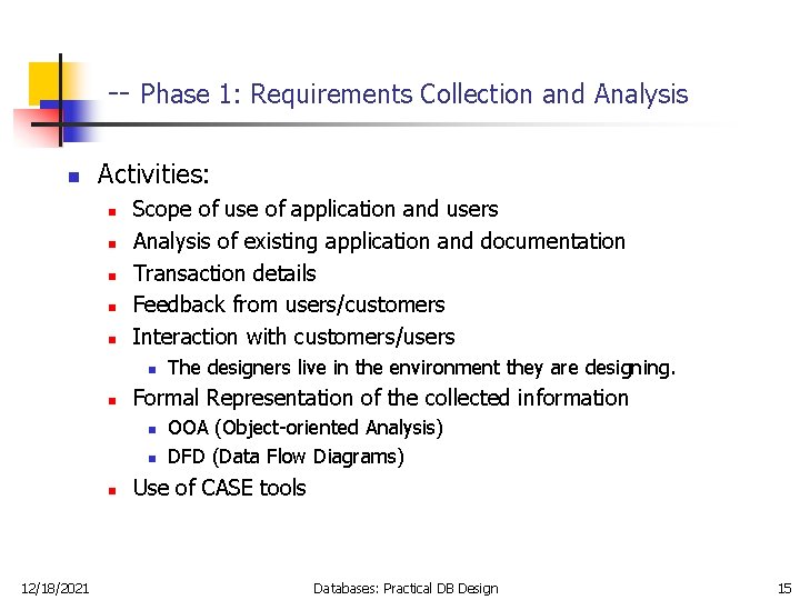 -- Phase 1: Requirements Collection and Analysis n Activities: n n n Scope of