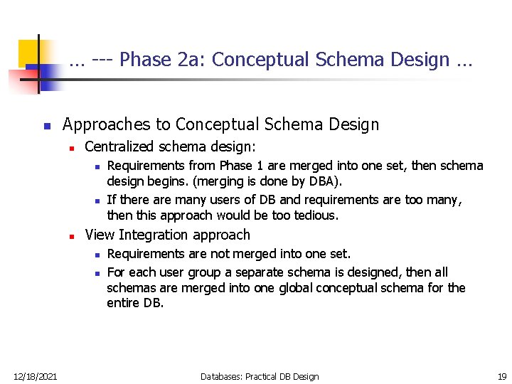 … --- Phase 2 a: Conceptual Schema Design … n Approaches to Conceptual Schema